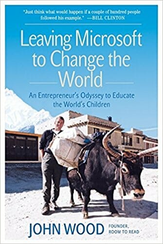 Leaving Microdoft to Change the World By John Wood