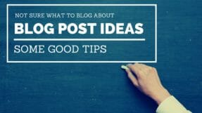Not Sure What To Blog About – Here Are Some Tips Which Can Help