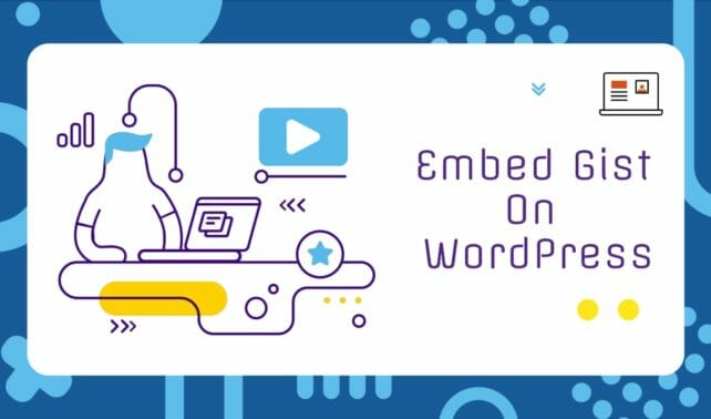 How To Easily Embed Gist In WordPress Blog Posts